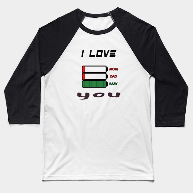 i love you-dad-mom Baseball T-Shirt by your best store